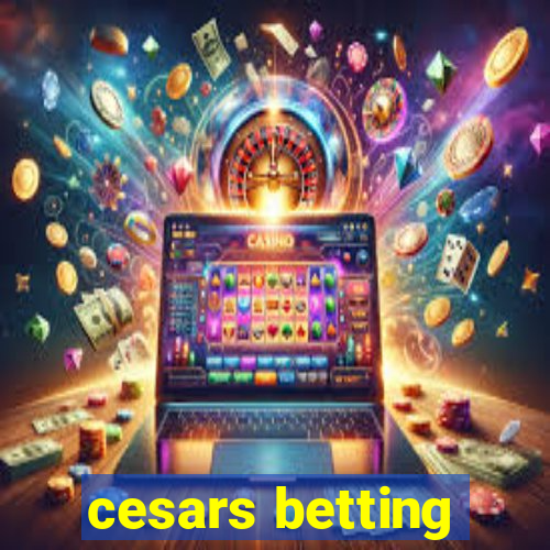 cesars betting